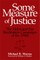 Some Measure of Justice