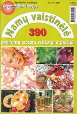 Namų vaistinėlė. 390 patikrintų receptų sveikatai ir grožiui