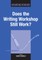 Does the Writing Workshop Still Work?, 5