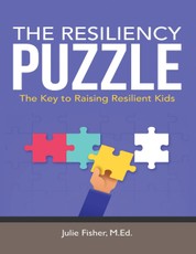 The Resiliency Puzzle: The Key to Raising Resilient Kids