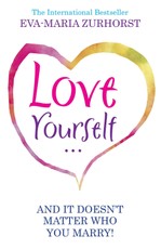 Love Yourself And It Doesn't Matter Who You Marry