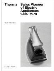 Therma: Swiss Pioneer of Electric Appliances