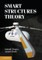 Smart Structures Theory