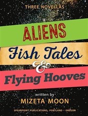 Aliens, Fish Tales & Flying Hooves