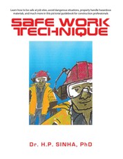 Sinha, H: Safe Work Technique