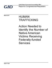 Human trafficking, action needed to identify the number of Native American victims receiving federally-funded services