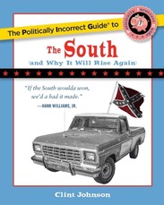 The Politically Incorrect Guide to the South