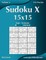 Sudoku X 15x15 - Easy to Extreme - Volume 4 - 276 Puzzles