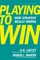Playing to Win