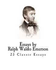 Essays by Ralph Waldo Emerson