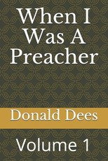 When I Was A Preacher