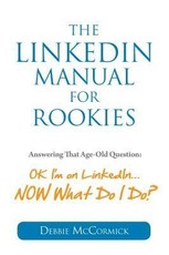 The LinkedIn Manual for Rookies