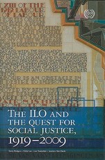 The ILO and the Quest for Social Justice, 1919Ã2009