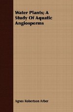 Water Plants; A Study of Aquatic Angiosperms