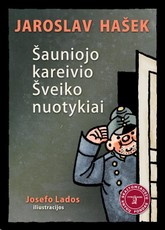 Šauniojo kareivio Šveiko nuotykiai Šauniojo kareivio Šveiko nuotykiai