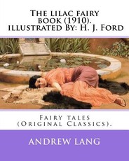 The lilac fairy book (1910). By