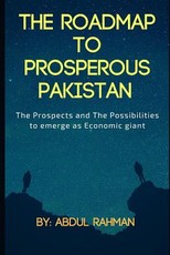 The Roadmap to Prosperous Pakistan