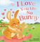 I Love You Like No Bunny