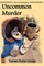 Uncommon Murder