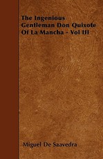 The Ingenious Gentleman Don Quixote of La Mancha - Vol III