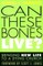 Can These Bones Live?