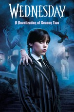 Wednesday: A Novelization of Season Two