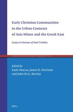 Early Christian Communities in the Urban Contexts of Asia Minor and the Greek East