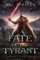 Fate of the Tyrant