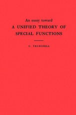 Essay Toward a Unified Theory of Special Functions. (AM-18)