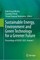 Sustainable Energy, Environment and Green Technology for a Greener Future