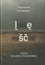 Ūkanos atnašavimas. I dalis: Įskilę naščiai