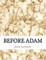 Before Adam