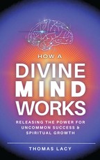 Understanding How the Divine Mind Works