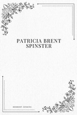 Patricia Brent, Spinster