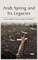 Arab Spring and Its Legacies