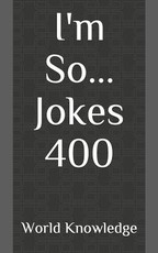 I'm So... Jokes 400