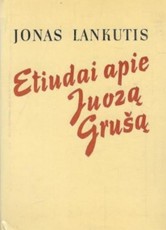Etiudai apie Juozą Grušą