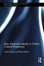 Taylor, C: Latin American Identity in Online Cultural Produc