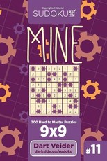 Sudoku Mine - 200 Hard to Master Puzzles 9x9 (Volume 11)