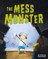 The Mess Monster