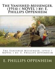 The Vanished Messenger. (1914) ( NOVEL ) by