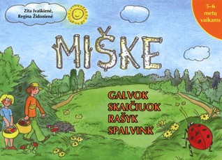 MIŠKE. Galvok, skaičiuok, rašyk, spalvink