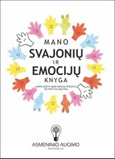 Mano svajonių ir emocijų knyga: skirta ugdyti vaiko emocinį intelektą bei pozityvų mąstymą