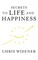 Secrets to Life and Happiness