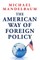 The American Way of Foreign Policy