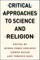 Critical Approaches to Science and Religion
