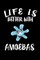 Life Is Better With Amoebas