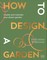 How to Design a Garden