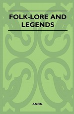 Folk-Lore and Legends