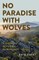 No Paradise with Wolves